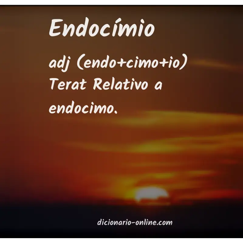 Significado de endocímio