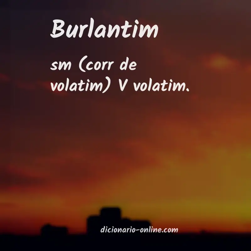 Significado de burlantim