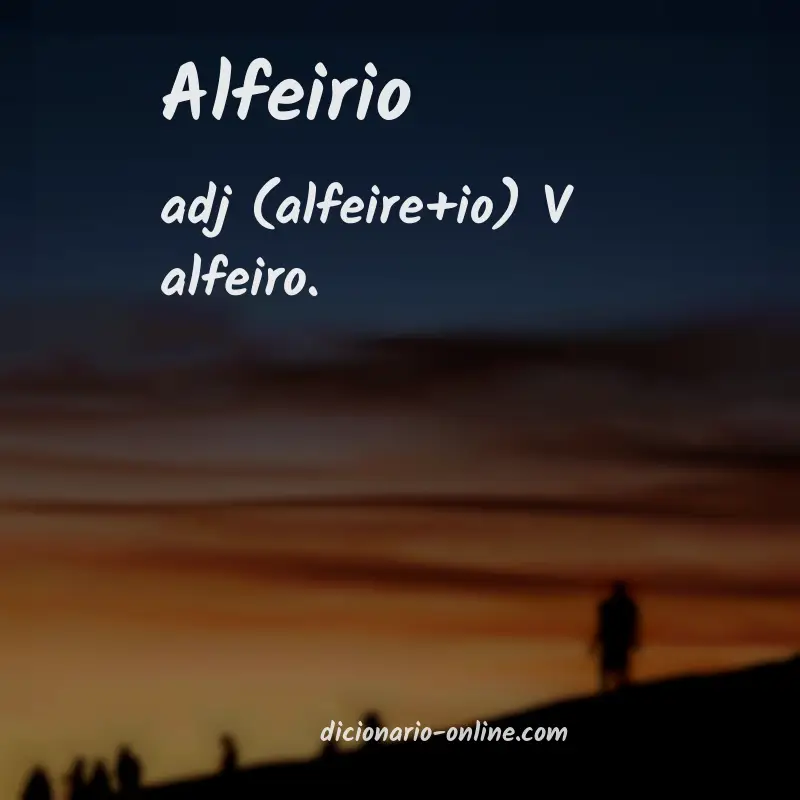 Significado de alfeirio