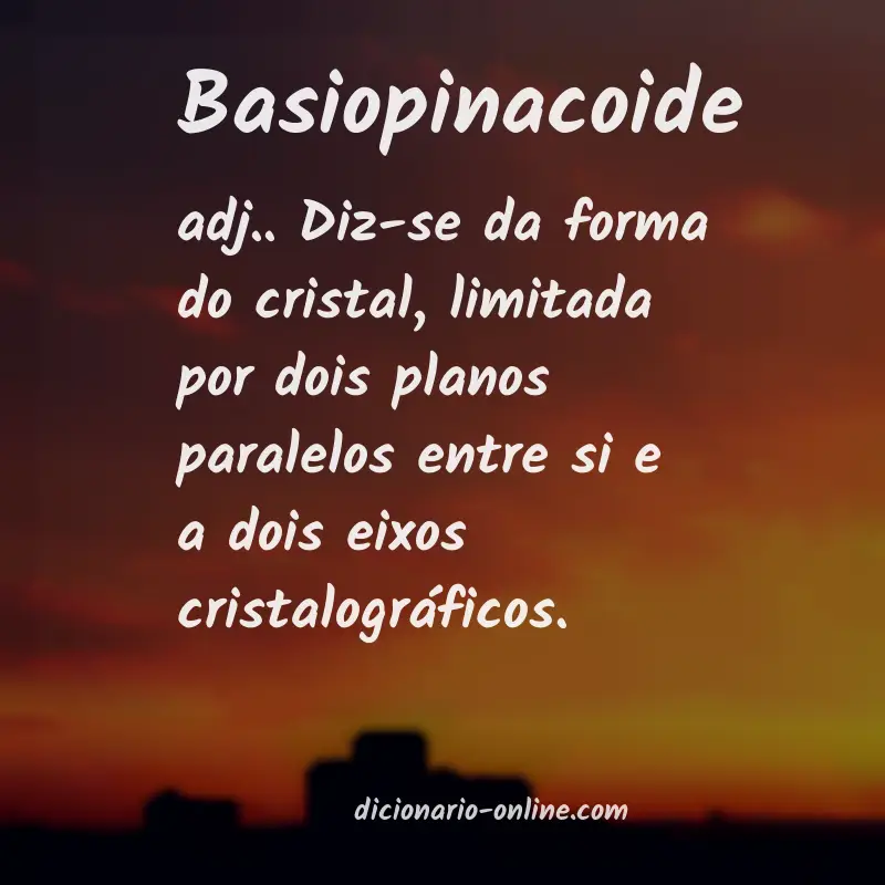 Significado de basiopinacoide