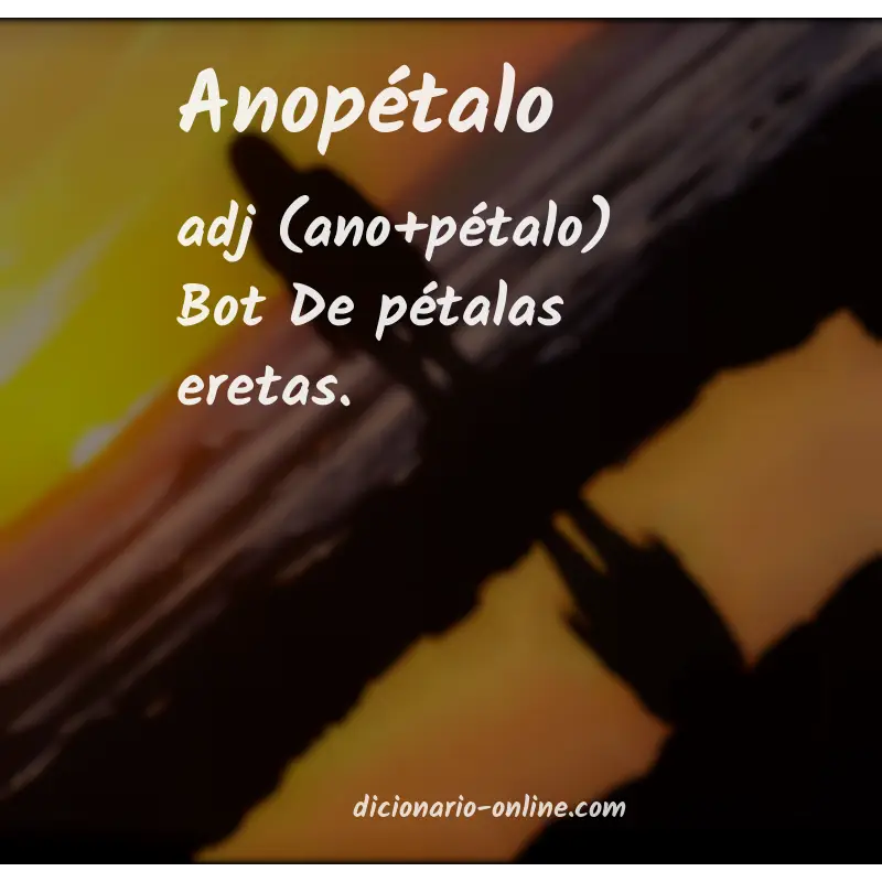 Significado de anopétalo