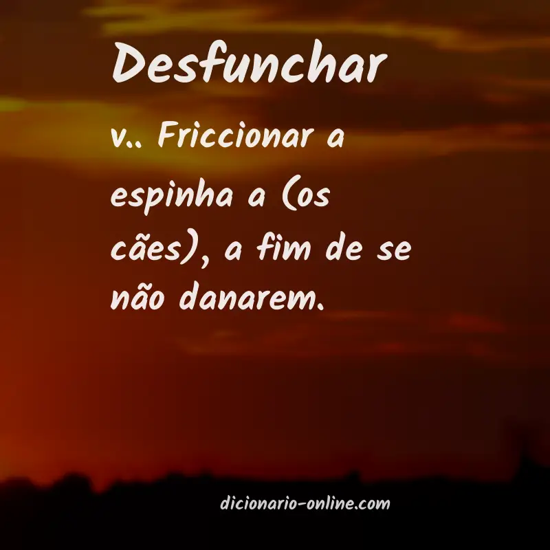Significado de desfunchar