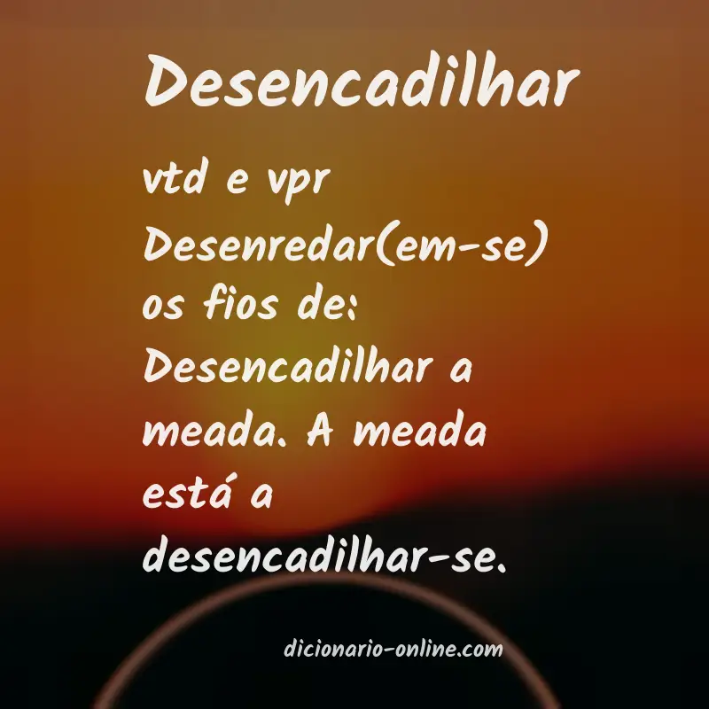 Significado de desencadilhar
