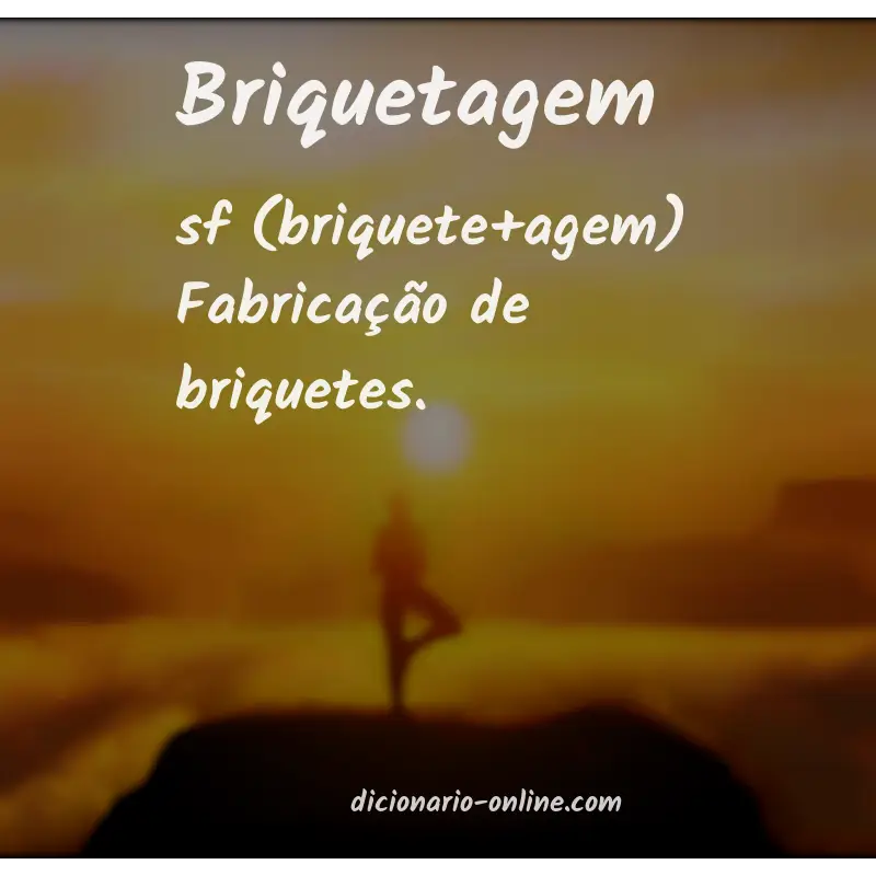 Significado de briquetagem
