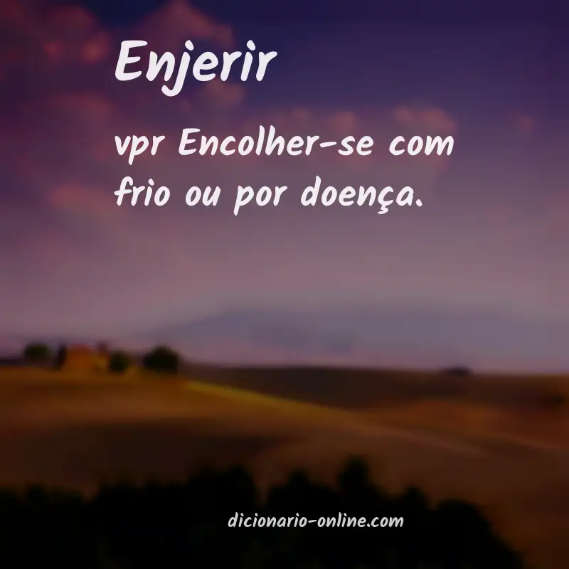Significado de enjerir