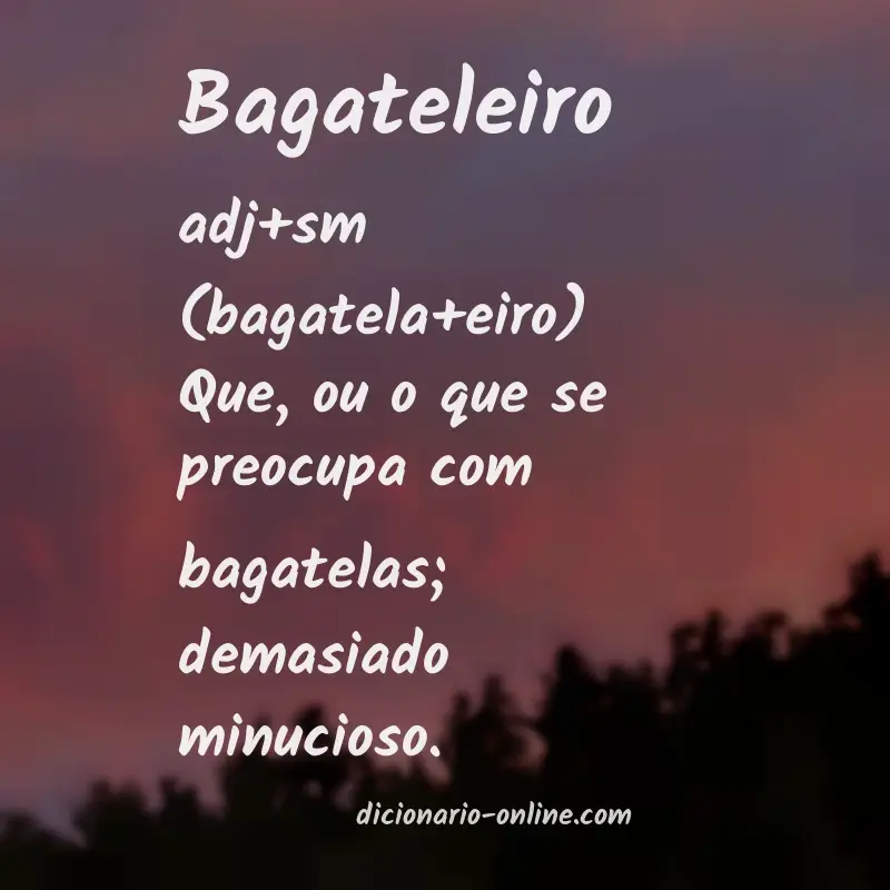 Significado de bagateleiro