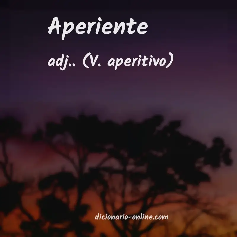 Significado de aperiente