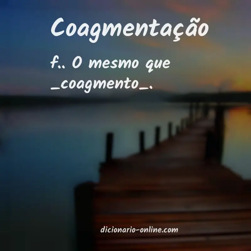 Significado de coagmentação