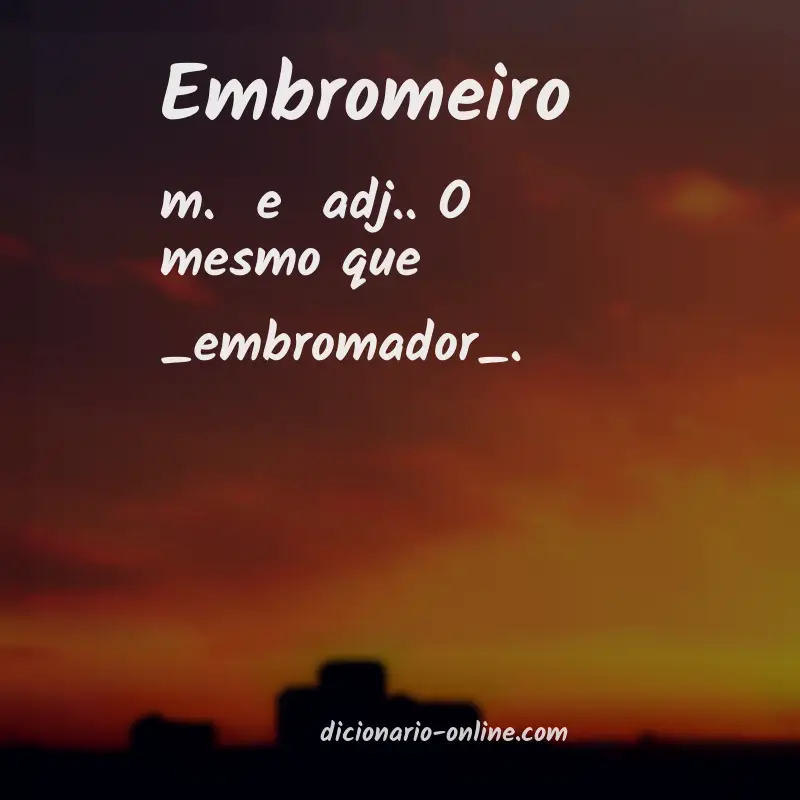 Significado de embromeiro