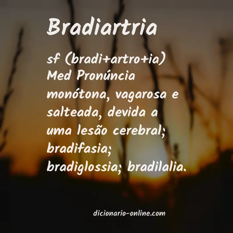 Significado de bradiartria