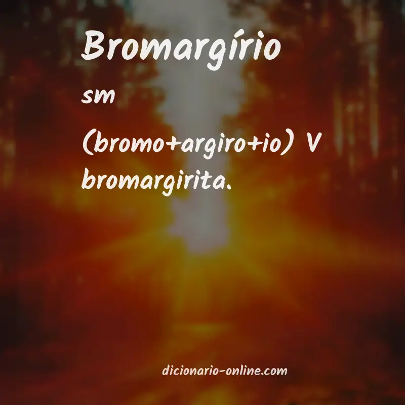 Significado de bromargírio