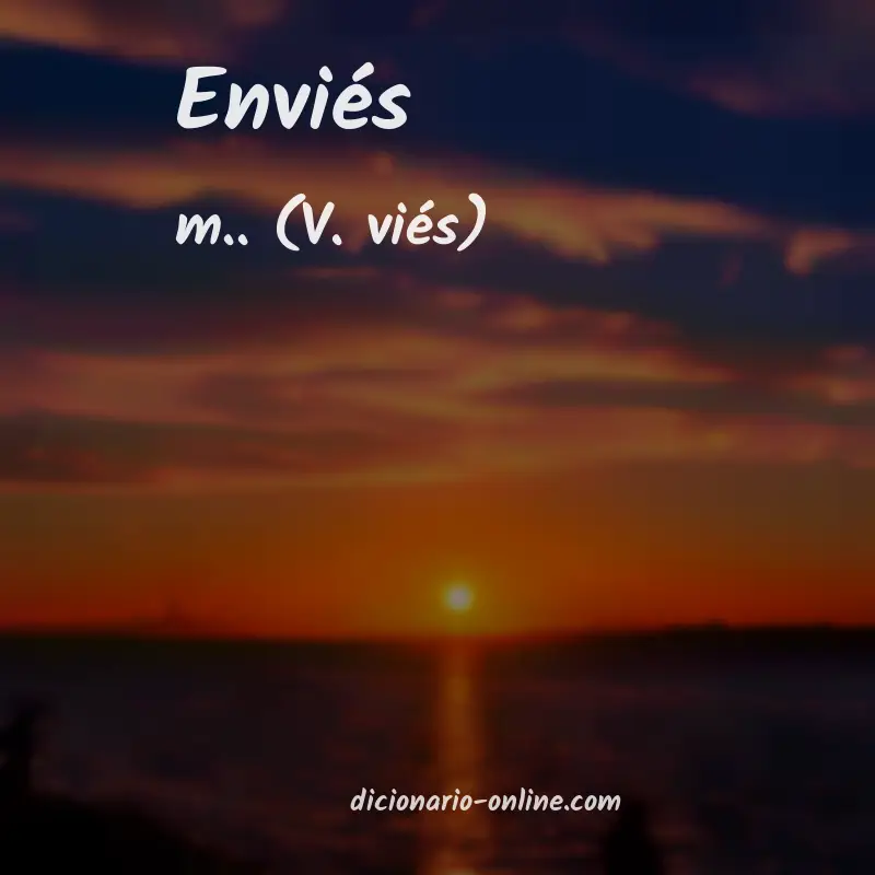 Significado de enviés