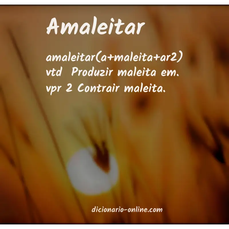 Significado de amaleitar