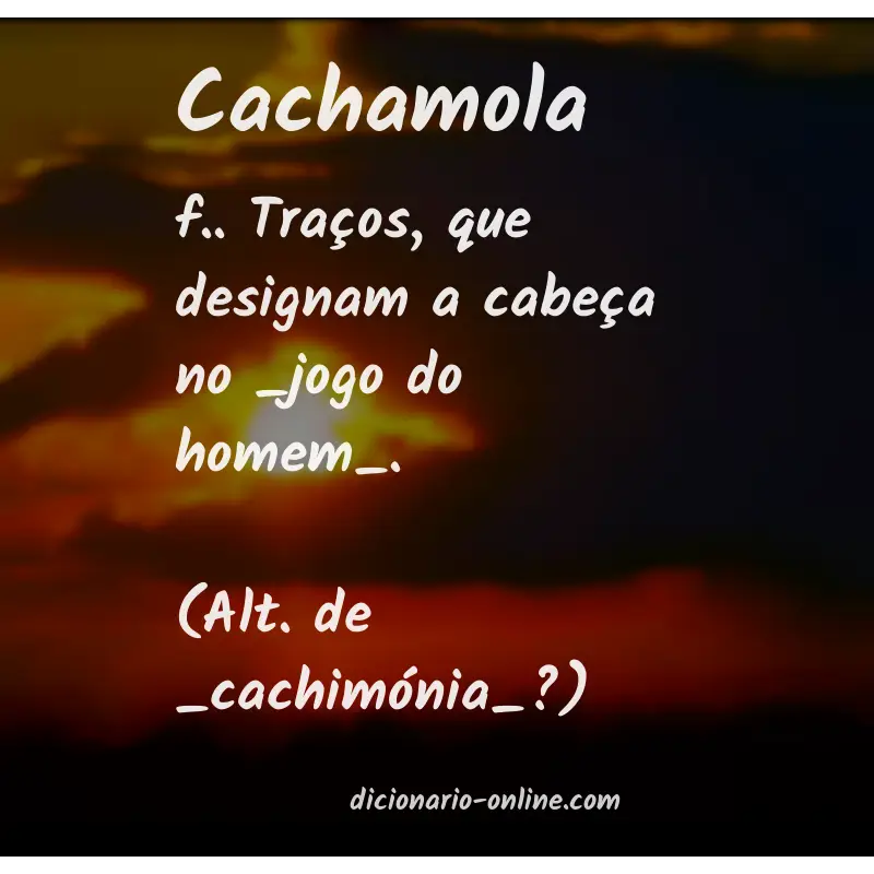 Significado de cachamola