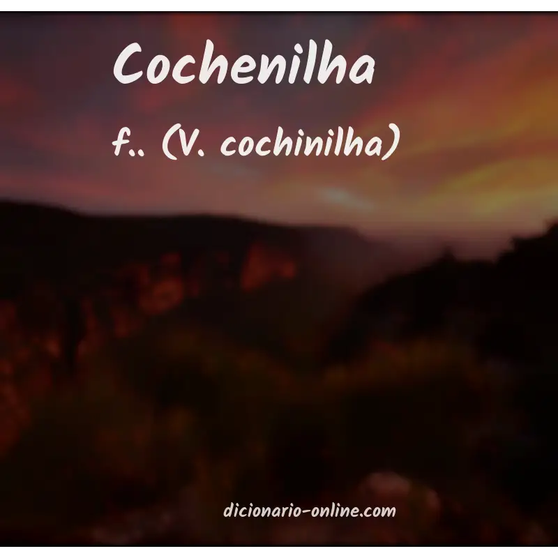 Significado de cochenilha