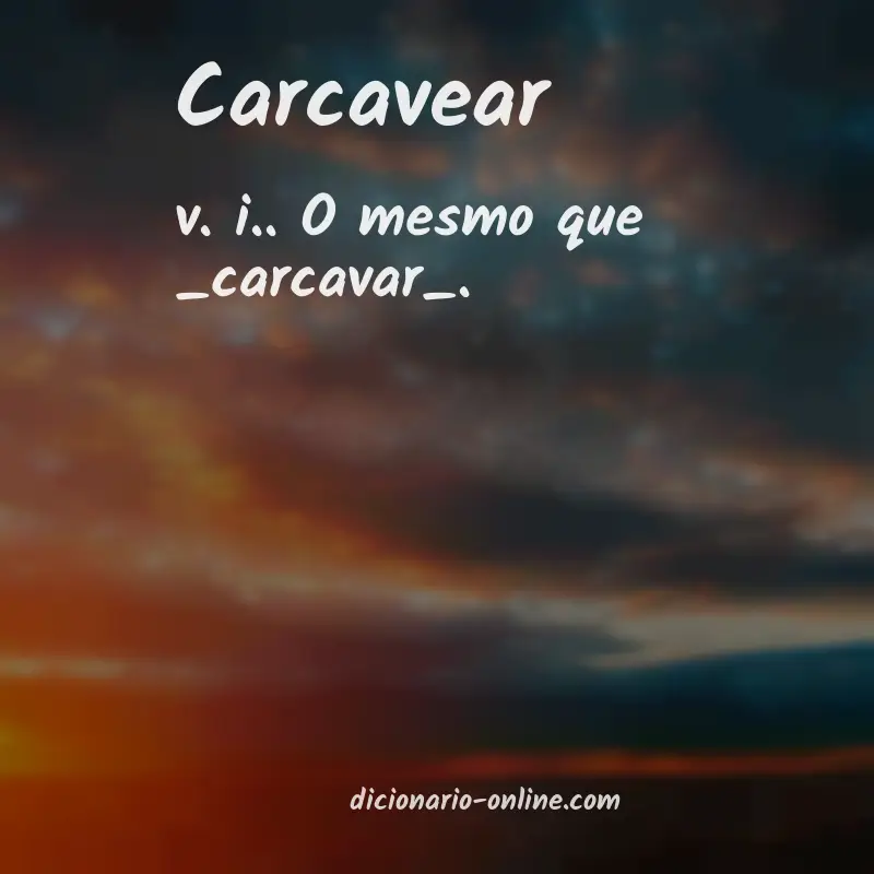 Significado de carcavear
