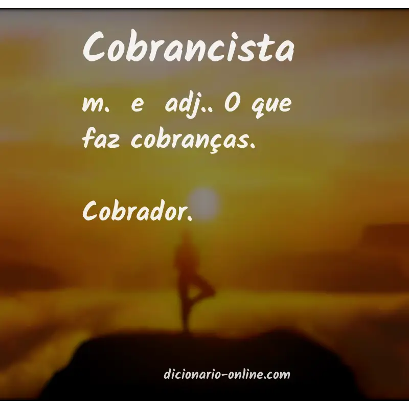 Significado de cobrancista