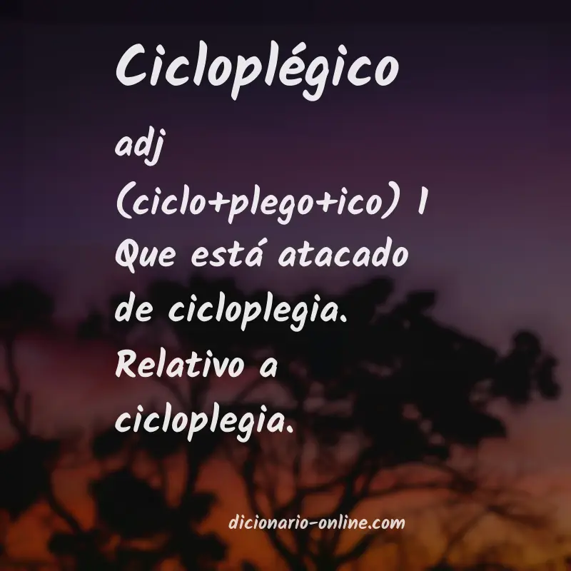 Significado de cicloplégico