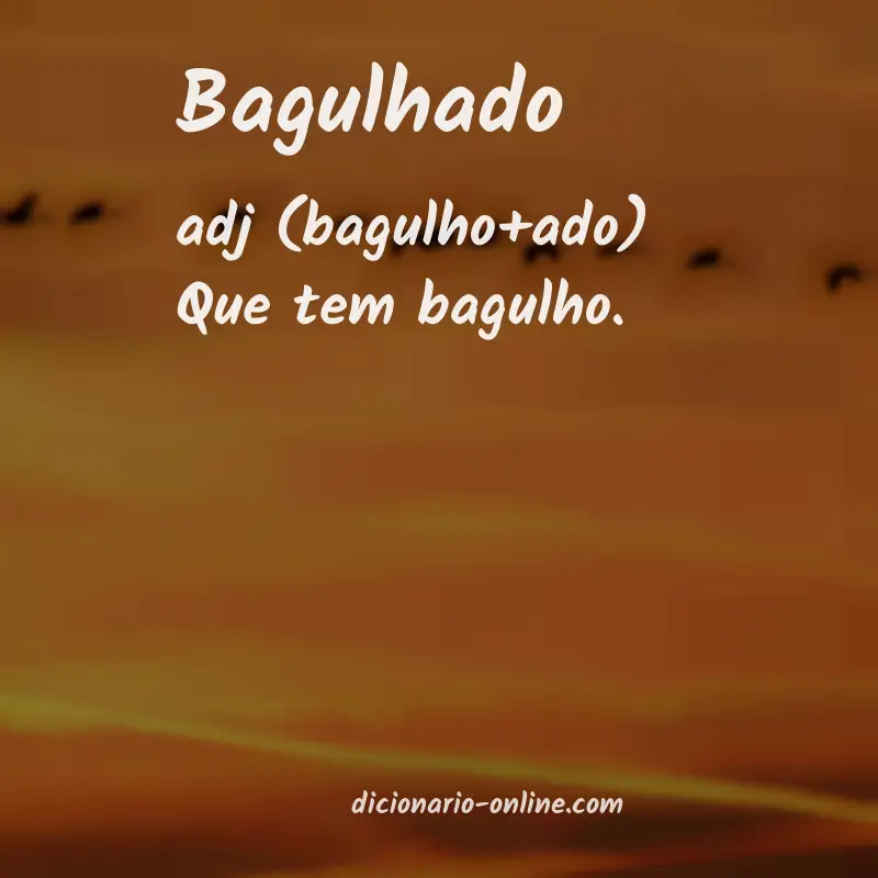 Significado de bagulhado