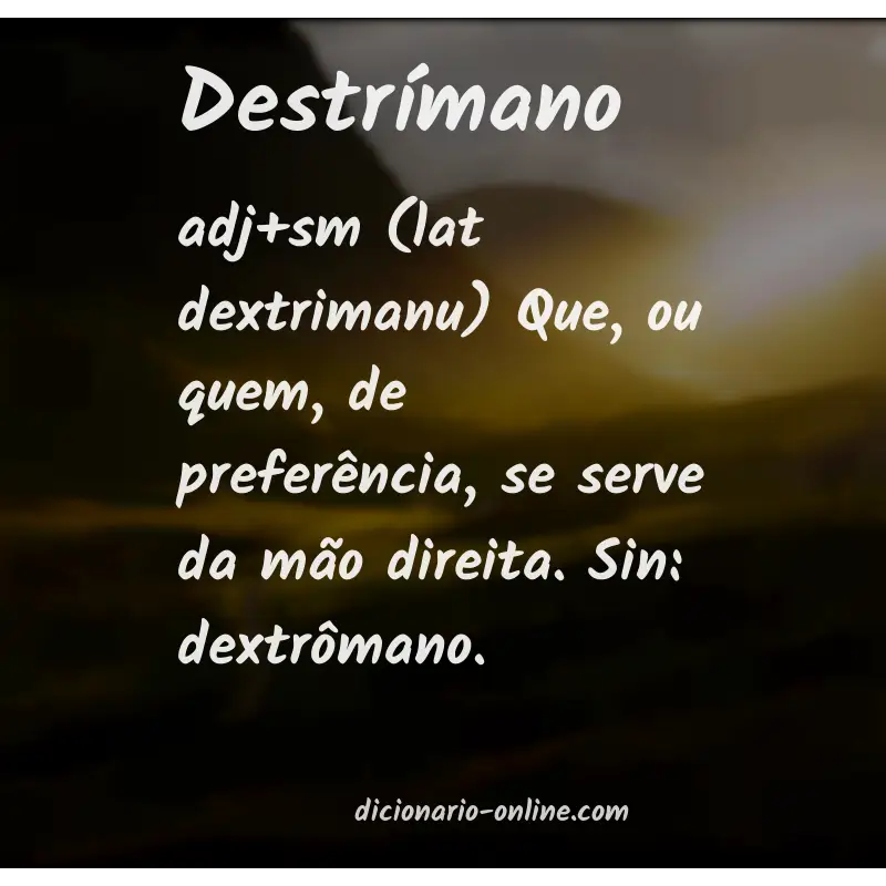 Significado de destrímano