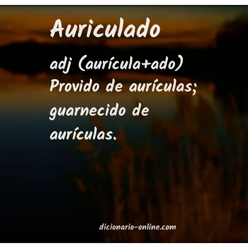 Significado de auriculado