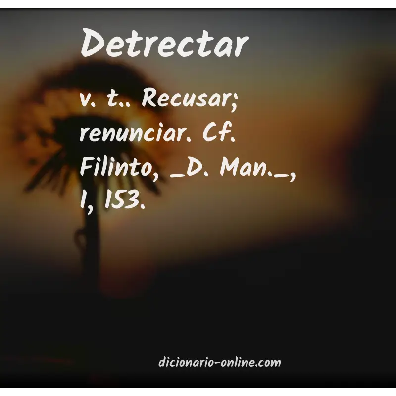 Significado de detrectar