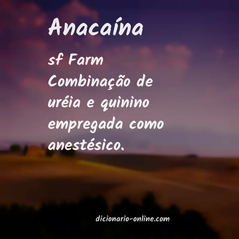 Significado de anacaína
