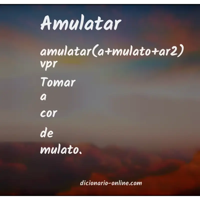 Significado de amulatar