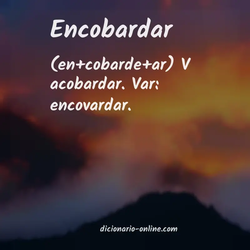 Significado de encobardar