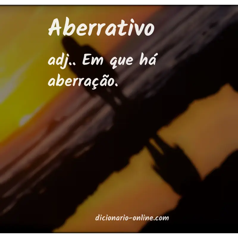 Significado de aberrativo