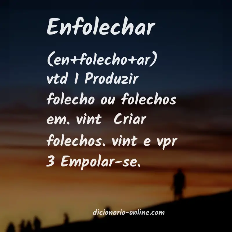 Significado de enfolechar