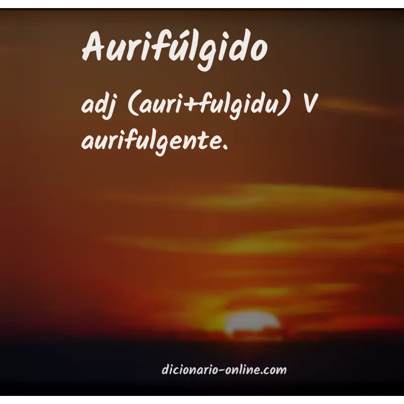 Significado de aurifúlgido
