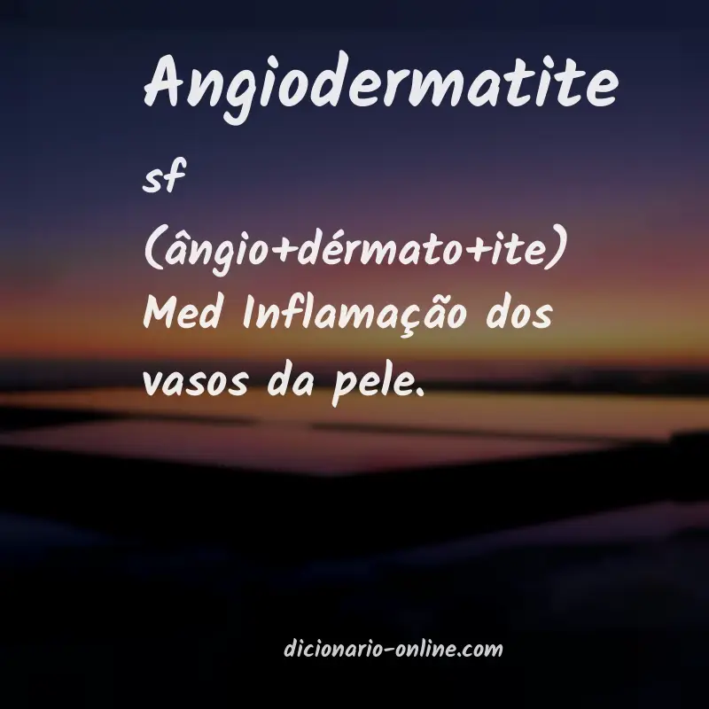 Significado de angiodermatite