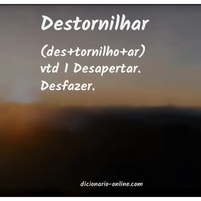 Significado de destornilhar