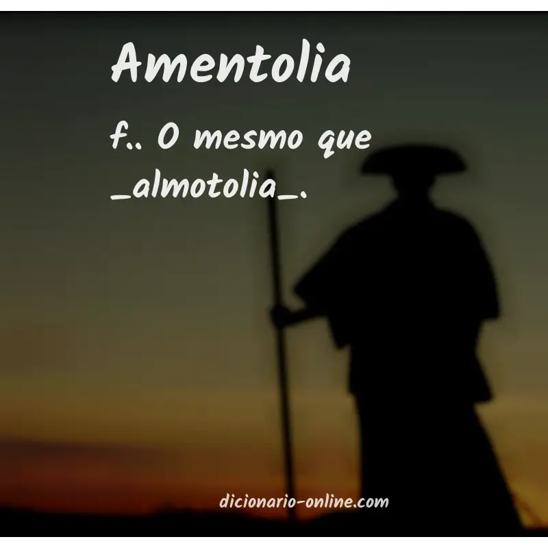 Significado de amentolia