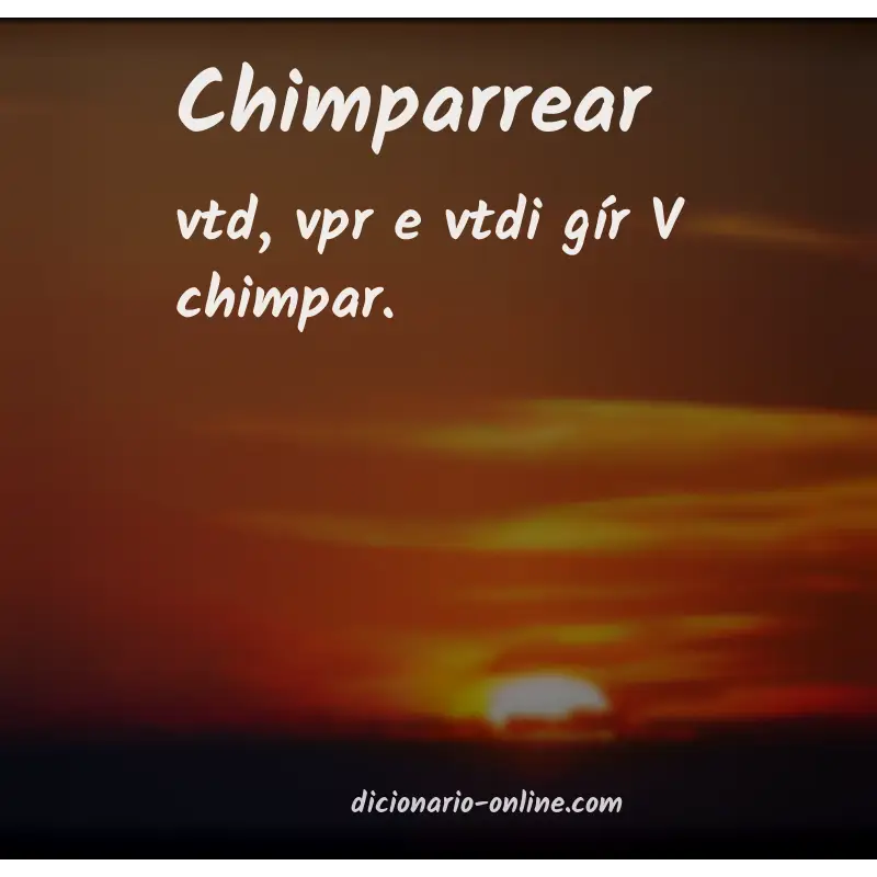 Significado de chimparrear