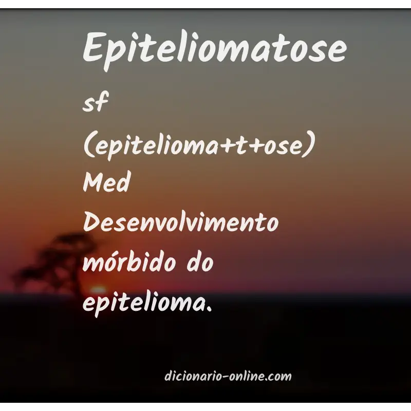 Significado de epiteliomatose