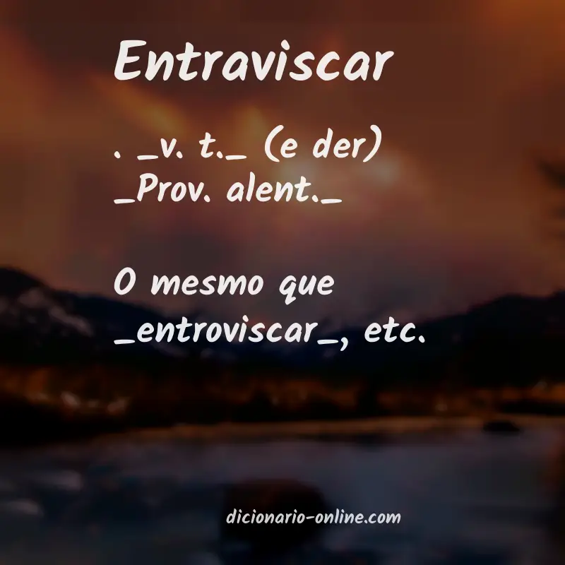 Significado de entraviscar