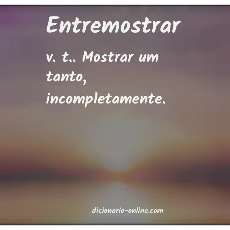 Significado de entremostrar