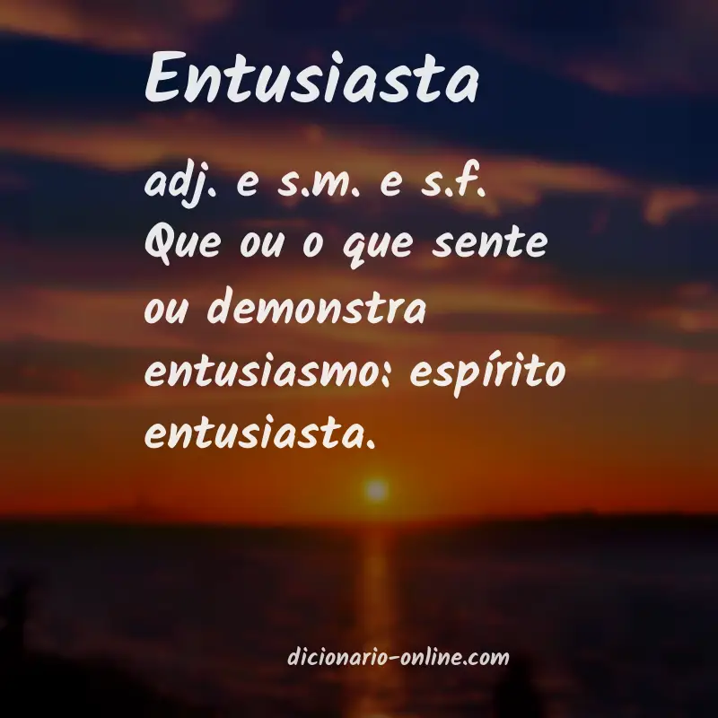 Significado de entusiasta