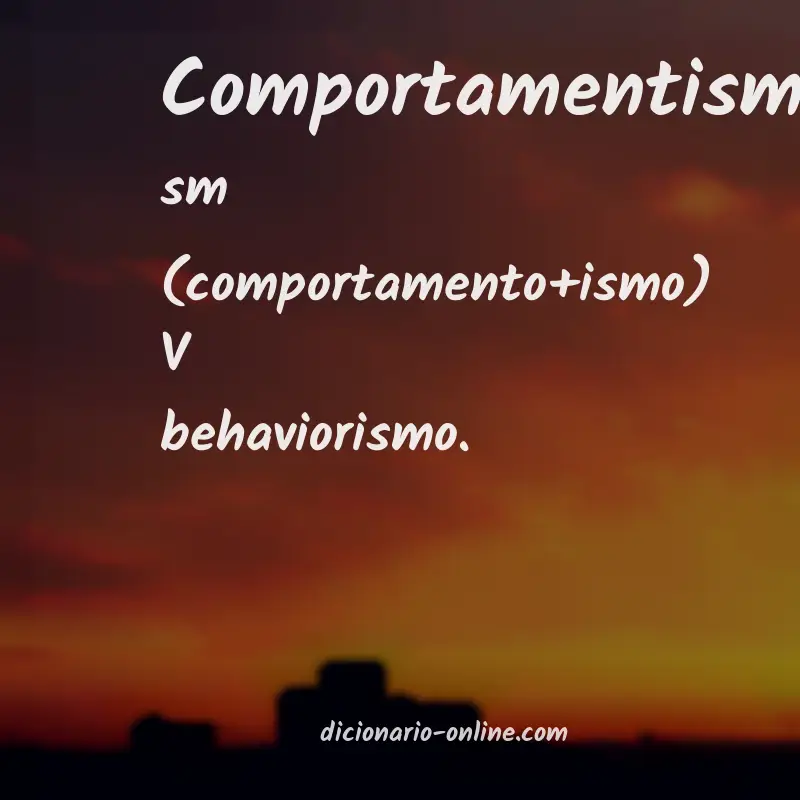 Significado de comportamentismo
