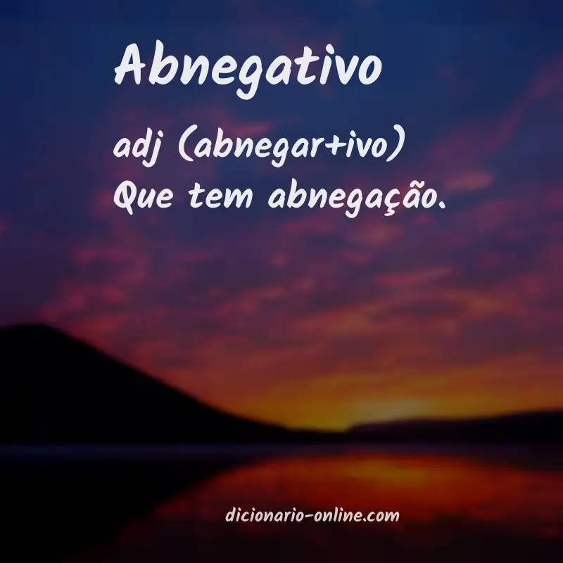 Significado de abnegativo