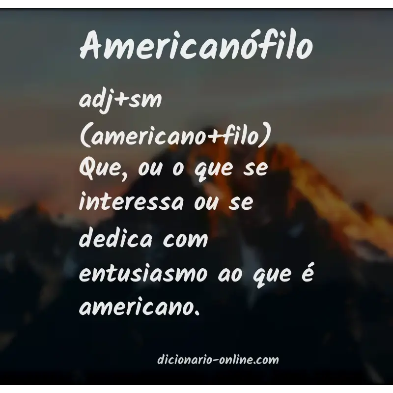 Significado de americanófilo