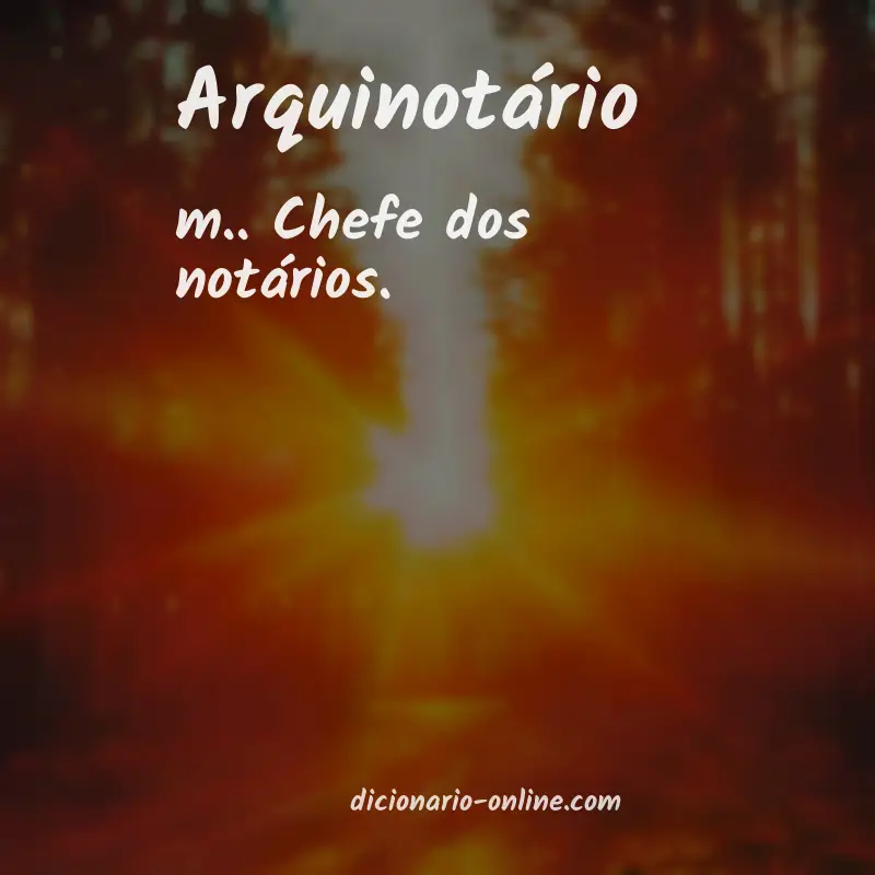 Significado de arquinotário