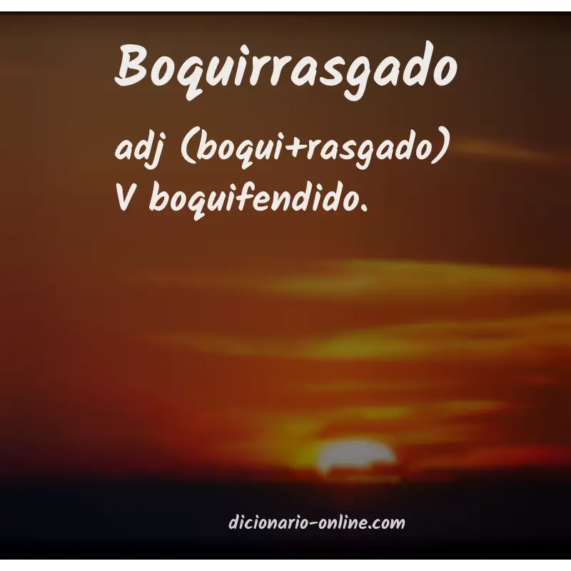 Significado de boquirrasgado