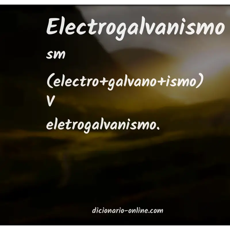 Significado de electrogalvanismo