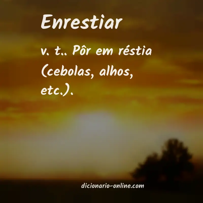 Significado de enrestiar
