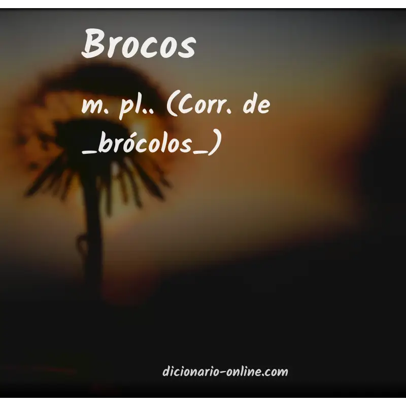 Significado de brocos