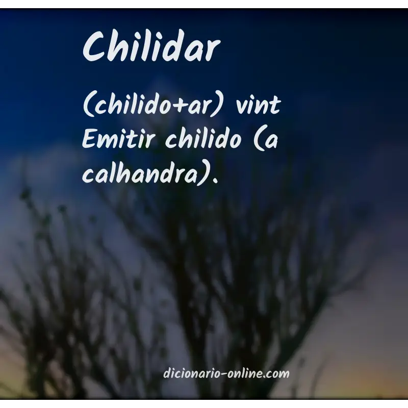 Significado de chilidar