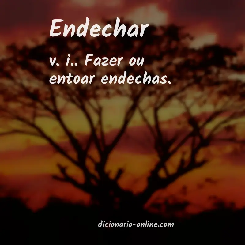Significado de endechar